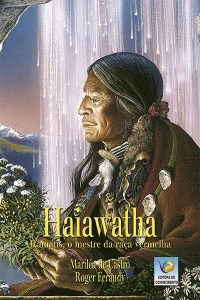 Haiawatha – Ramatís, o mestre da raça vermelha