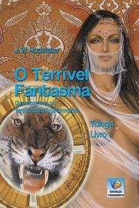 O Terrível Fantasma (Trilogia: Livro 1)