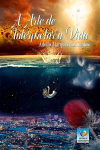 A Arte de Interpretar a Vida