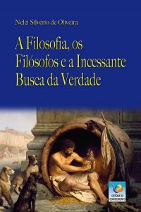 A Filosofia, os Filósofos e a Incessante Busca da Verdade
