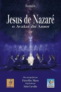Jesus de Nazaré – O Avatar do Amor