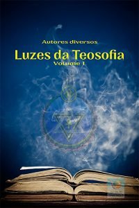 Luzes da Teosofia – Volume 1