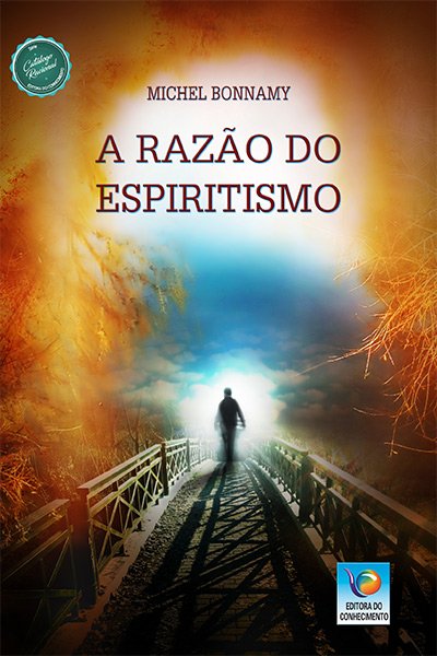 a-razao-do-espiritismo-400px
