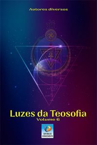 Luzes da Teosofia – Volume 6