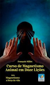 Curso de Magnetismo Animal em Doze Lições