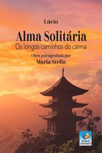 Alma Solitária – Os longos caminhos do carma