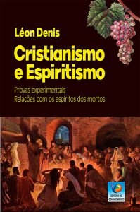Cristianismo e Espiritismo