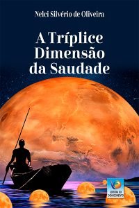 A Tríplice Dimensão da Saudade