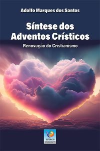Síntese dos Adventos Crísticos