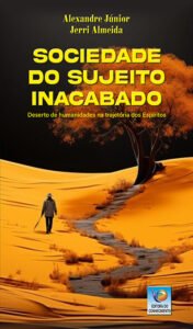 Sociedade do Sujeito Inacabado
