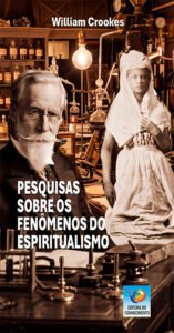Pesquisas Sobre o Fenômeno do Espiritualismo